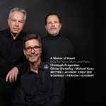 Cover for album: Christoph Prégardien, Olivier Darbellay, Michael Gees, Britten | Lachner | Kreutzer | Kossmaly | Pierson | Schubert – A Matter Of Heart: Trios For Tenor, Horn, And Piano(CD, Album)