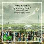 Cover for album: Franz Lachner, Evergreen Symphony Orchestra, Gernot Schmalfuss – Symphony No. 3(CD, Album)