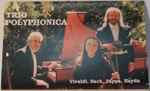 Cover for album: Vivaldi, Bach, Zappa, Haydn, Trio Polyphonica – Trio Polyphonica(Cassette, )