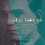 Cover for album: Ezra Laderman – Erick Friedman / Elizabeth Parisot / Kyung Hak Yu / Patrick Jee – The Music Of Ezra Laderman | Vol. 2(CD, Album)