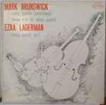 Cover for album: Mark Brunswick - Ezra Laderman, The Galimir Quartet – String Quartet (Contrabass) / Seven Trios For String Quartet / String Quartet No. 2(LP, Album, Stereo)