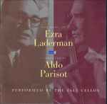 Cover for album: Ezra Laderman, Aldo Parisot, The Yale Cellos – The Music Of Ezra Laderman, Vol. 4(CD, Stereo)