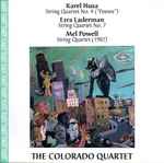 Cover for album: Karel Husa, Ezra Laderman, Mel Powell, The Colorado Quartet – Untitled(CD, Stereo)