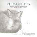 Cover for album: Lori Laitman, David Mason (12), Julia Broxholm, Russell Miller (6) – The Soul Fox(CD, Album)