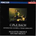 Cover for album: C.Ph.E. Bach – Huguette Dreyfus, Eduard Melkus – Sonatas For Clavier & Violin Obbligato(CD, Album, Stereo)