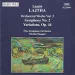 Cover for album: László Lajtha – Pécs Symphony Orchestra, Nicolás Pasquet – Orchestral Works Vol. 3: Symphony No. 2 • Variations, Op. 44