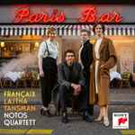 Cover for album: Françaix, Lajtha, Tansman, Notos Quartett – Paris Bar