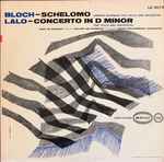 Cover for album: Bloch, Lalo, Tibor De Machula, Willem Van Otterloo, The Hague Philharmonic Orchestra – Bloch - Schelomo / Lalo - Concerto In D Minor(LP)
