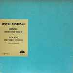 Cover for album: Bruch / Lalo - David Oistrakh – Concerto Pour Violon N°1 / Symphonie Espagnole