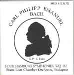 Cover for album: Carl Philipp Emanuel Bach –  Franz Liszt Chamber Orchestra, Budapest – Four Hamburg Symphonies, Wq. 182(CD, )