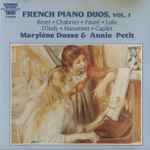 Cover for album: Marylène Dosse & Annie Petit - Bizet • Chabrier • Faure • Lalo • D'Indy • Massenet • Caplet – French Piano Duos, Vol. 1(CD, Album)