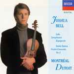 Cover for album: Saint-Saëns, Lalo, Bell, Dutoit, Orchestre Symphonique De Montréal – Lalo Symphonie Espagnole / Saint-Saëns Violin Concerto No.3