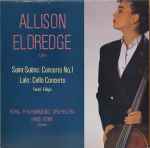 Cover for album: Saint-Saëns, Lalo, Fauré, Allison Eldredge – Concerto No.1 / Cello Concerto / Elégie(LP)
