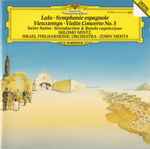 Cover for album: Lalo · Vieuxtemps · Saint-Saëns · Shlomo Mintz · Israel Philharmonic Orchestra · Zubin Mehta – Lalo · Symphonie Espagnole / Vieuxtemps · Violin Concerto No.5