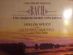 Cover for album: Carl Philipp Emanuel Bach, Miklós Spányi, Concerto Armonico, Péter Szűts – Two Harpsichord Concertos(LP, Album)