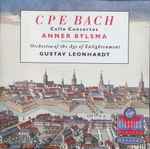 Cover for album: CPE Bach, Anner Bylsma, Orchestra Of The Age Of Enlightenment, Gustav Leonhardt – Cello Concertos