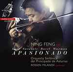 Cover for album: Ning Feng, Rossen Milanov, Orquesta Sinfónica Del Principado de Asturias, Sarasate, Lalo, Ravel, Waxman – Apasionado(CD, Album)
