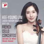 Cover for album: Hee-Young Lim, London Symphony Orchestra, Scott Yoo, Saint-Saëns ∙ Lalo ∙ Milhaud ∙ Offenbach ∙ Massenet – French Cello Concertos(CD, Album)