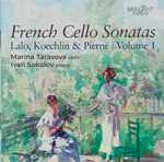 Cover for album: Lalo / Koechlin / Pierné, Marina Tarasova, Ivan Sokolov – French Cello Sonatas(CD, )