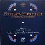 Cover for album: Tchaikovsky, Bronislaw Huberman, Édouard Lalo – Violin Concerto In D Major, Symphonie Espagnole In D Minor For Violin And Orchestra(LP, Mono)