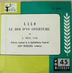 Cover for album: Lalo, Jacques Neilz, Orchestre National De La Radiodiffusion Television Marocaine, Louis Fourestier – Le Roi D'ys Overture(7