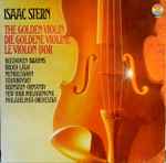 Cover for album: Isaac Stern, Beethoven, Brahms, Bruch, Lalo, Tchaikovsky, Mendelssohn – The Golden Violin(4×LP, Reissue, Box Set, Compilation)