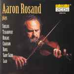Cover for album: Aaron Rosand, Sibelius, Tchaikovsky, Berlioz, Chausson, Ravel, Saint-Saëns, Lalo – Aaron Rosand Plays(2×CD, Compilation, Reissue)