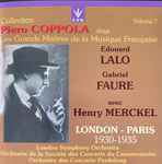 Cover for album: Piero Coppola Dirige Gabriel Fauré, Édouard Lalo Avec Henry Merckel – Volume 7 . Les Grands Maîtres De La Musique Française London - Paris 1930 -1935(CD, Compilation, Remastered)