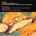 Cover for album: Symphonie Espagnole, Rhapsodie Norvégienne, Concerto Pour Violoncelle(CD, Compilation)