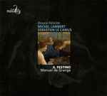 Cover for album: Michel Lambert (3), Sébastien Le Camus – Il Festino, Manuel de Grange – Douce Félicité(CD, Album)