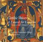 Cover for album: Francesco Landini / Gothic Voices (2) – A Laurel For Landini(CD, )