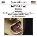 Cover for album: David Lang, Boston Modern Orchestra Project, Evan Ziporyn, Theo Bleckmann – Pierced