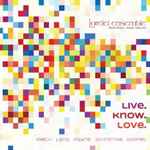 Cover for album: Lorelei Ensemble, Beth Willer - Reich, Lang, Payne, Schnittke, Koppel – Live. Know. Love.(CD, Album)