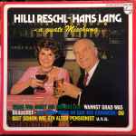 Cover for album: Hilli Reschl, Hans Lang – A Guate Mischung(LP, Stereo)