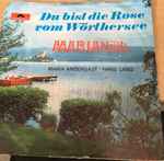 Cover for album: Maria Andergast - Hans Lang – Du Bist Die Rose Vom Wörtehersee / Mariandl(7