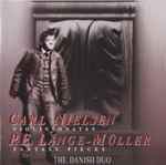 Cover for album: Carl Nielsen, P.E. Lange-Müller, The Danish Duo – Violin Sonatas : Fantasy Pieces(CD, Album)