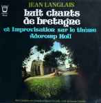 Cover for album: Huit Chants De Bretagnes Et Improvisation Sur Le Thème Adoromp Holl(LP, Album, Stereo)