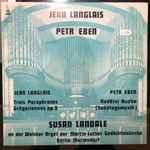 Cover for album: Jean Langlais, Petr Eben, Susan Landale – Trois Paraphrases Grégoriennes Op. 5 / Nedělní Hudba (Sonntagsmusik)(LP)