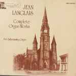 Cover for album: Jean Langlais, Ann Labounsky – Complete Organ Works(3×LP, Stereo)