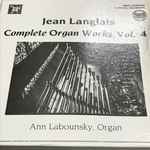 Cover for album: Ann Labounsky / Jean Langlais – Complete Organ Works Vol. 4(3×LP, Album)