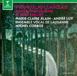 Cover for album: Vierne, Alain, Langlais / Marie-Claire Alain, André Luy, Ensemble Vocal de Lausanne, Michel Corboz – Messes Pour Chœurs Et Deux Orgues(CD, )