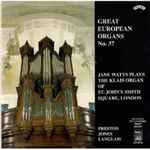 Cover for album: Preston, Jones, Langlais - Jane Watts – Jane Watts Plays The Klais Organ Of  St. John's Smith Square, London(CD, Album, Stereo)