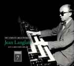 Cover for album: Jean Langlais, Ann Labounsky – The Complete Organ Works Of Jean Langlais, Volume 7