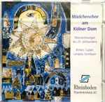 Cover for album: Mädchenchor Am Kölner Dom, Benjamin Britten, André Caplet, Jean Langlais, Siegfried Strohbach – Messvertonungen Des 20. Jahrhunderts(CD, Album, Promo)