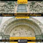 Cover for album: Langlais - Jacques Kauffmann, Frédéric Ledroit – Esquisses Romanes Et Gothiques Pour Deux Orgues(CD, Album)