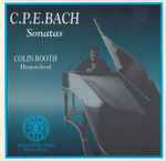 Cover for album: Colin Booth, C.P.E. Bach – C.P.E. Bach Sonatas(CD, Album)
