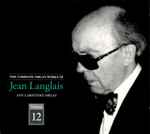 Cover for album: Jean Langlais, Ann Labounsky – The Complete Organ Works Of Jean Langlais, Volume 12(2×CD, Album)