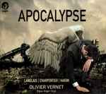 Cover for album: Langlais | Charpentier | Hakim - Olivier Vernet – Apocalypse(CD, Album)