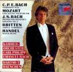 Cover for album: Hartmut Haenchen, C.P.E. Bach, Mozart, J.S. Bach, Britten, Handel, Kammer-Orchester Carl Philipp Emanuel Bach – Symphony In D - Eine Kleine Nachtmusik - Brandenburgisches Konzert No. 3 - Simple Symphony - Water Music(CD, )