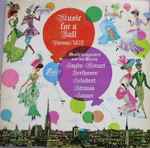 Cover for album: Haydn / Mozart / Beethoven / Schubert / Strauss / Lanner – Music For A Ball Vienna/1825(LP, Album, Stereo)